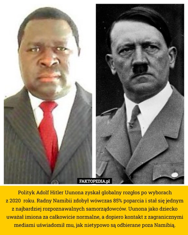 
    Polityk Adolf Hitler Uunona zyskał globalny rozgłos po wyborach
 z 2020