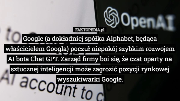 
    Google (a dokładniej spółka Alphabet, będąca właścicielem Googla) poczuł