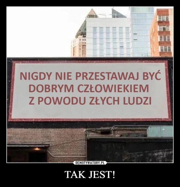 
    TAK JEST!