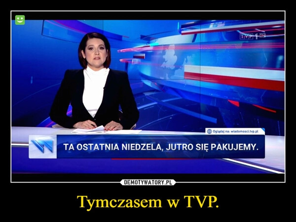 
    Tymczasem w TVP.