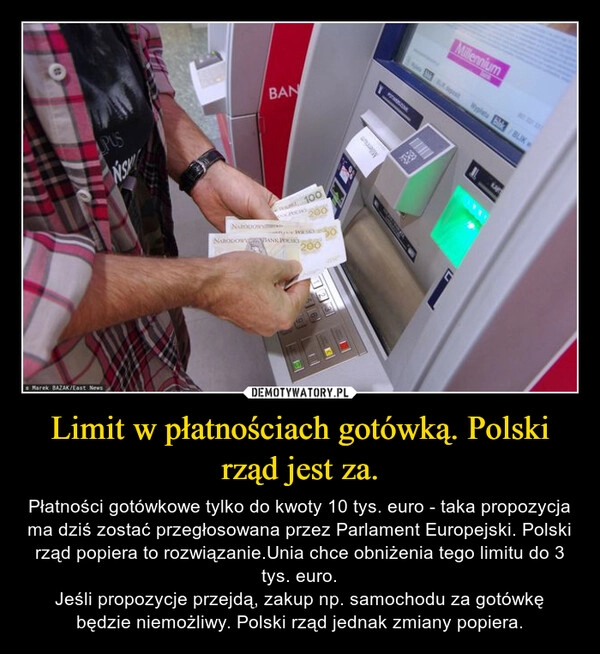 
    Limit w płatnościach gotówką. Polski rząd jest za.