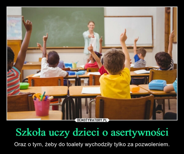 
    Szkoła uczy dzieci o asertywności