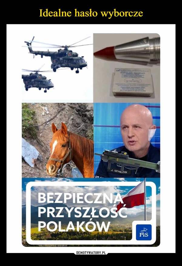 
    Idealne hasło wyborcze