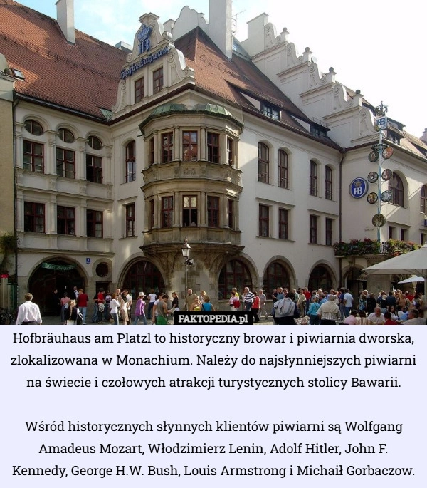 
    Hofbräuhaus am Platzl to historyczny browar i piwiarnia dworska, zlokalizowana...