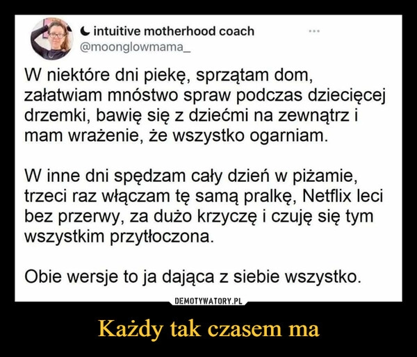 
    
Każdy tak czasem ma 