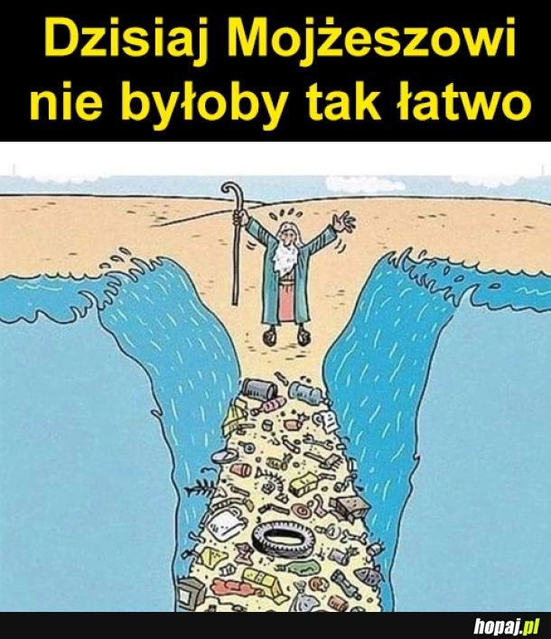 
    Ludzie wszędzie syfią