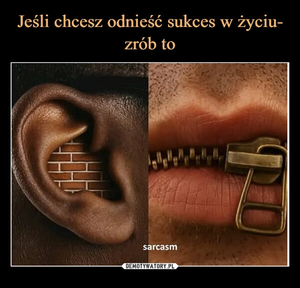 
    Jeśli chcesz odnieść sukces w życiu- zrób to