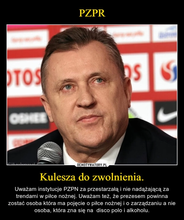 
    PZPR Kulesza do zwolnienia.