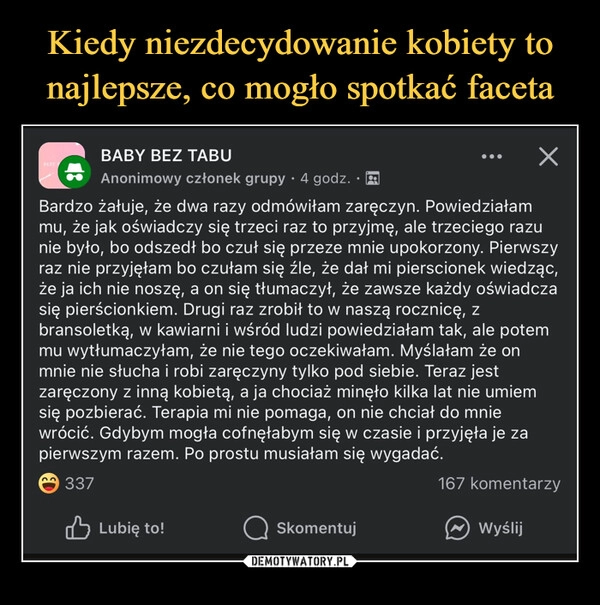 
    Kiedy niezdecydowanie kobiety to najlepsze, co mogło spotkać faceta