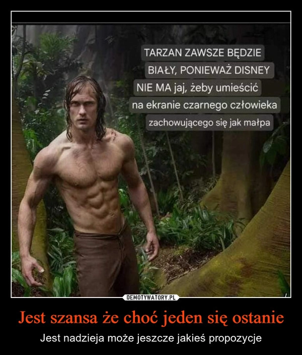 
    Jest szansa że choć jeden się ostanie