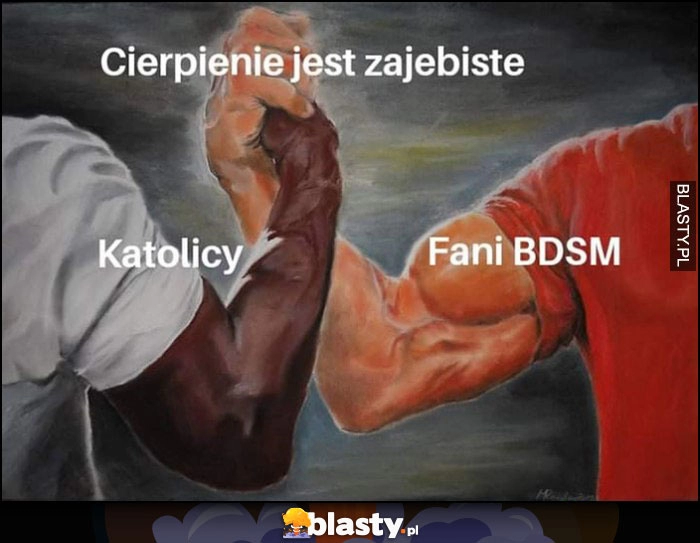 
    Cierpienie jest zajebiste: katolicy, fani BDSM piątka sztama