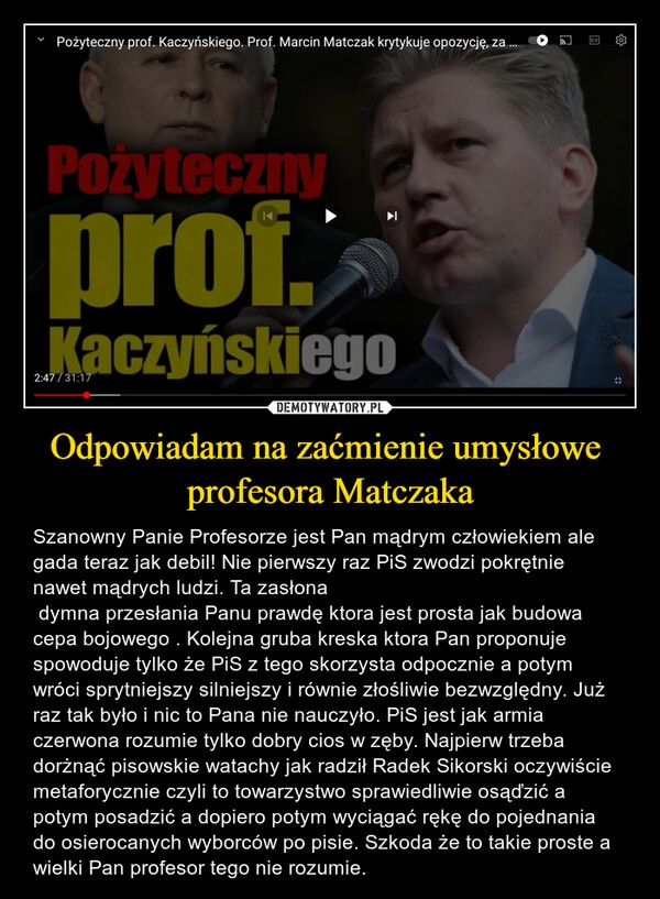 
    Odpowiadam na zaćmienie umysłowe  profesora Matczaka