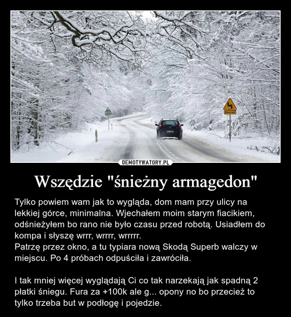 
    Wszędzie "śnieżny armagedon"