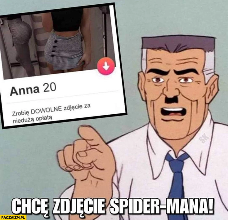 
    Tinder opis zrobię dowolne zdjęcie za niedużą opłatą chcę zdjęcie spider-mana