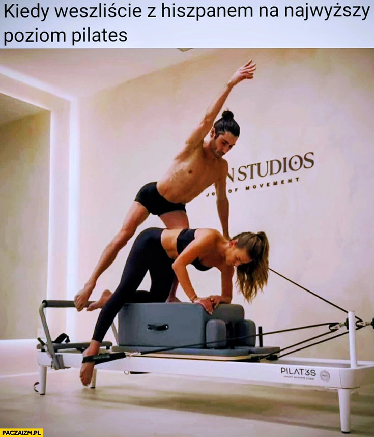 
    Lewandowska kiedy weszliście z Hiszpanem na najwyższy poziom pilates