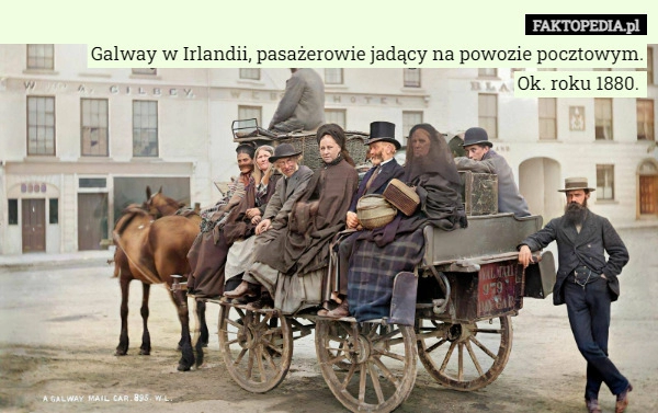 
    Galway w Irlandii, pasażerowie jadący na powozie pocztowym.
Ok. roku 1880.