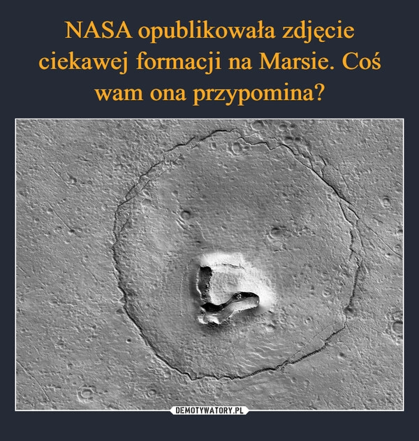 
    NASA opublikowała zdjęcie ciekawej formacji na Marsie. Coś wam ona przypomina?