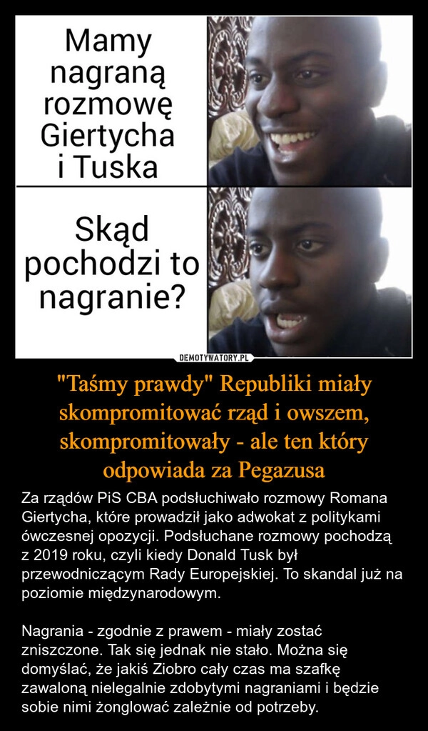 
    "Taśmy prawdy" Republiki miały skompromitować rząd i owszem, skompromitowały - ale ten który odpowiada za Pegazusa