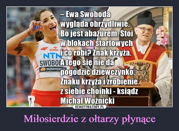 
    Miłosierdzie z ołtarzy płynące