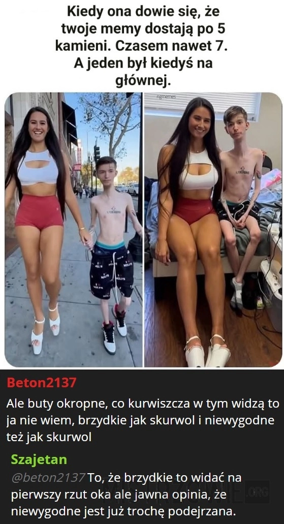 
    Kiedy ona dwie się, że...