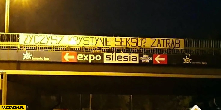 
    Życzysz Krystynie seksu? Zatrąb baner transparent napis pod Sosnowcem