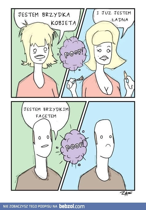 
    Z serii Dlaczego kobiety mają w życiu łatwiej