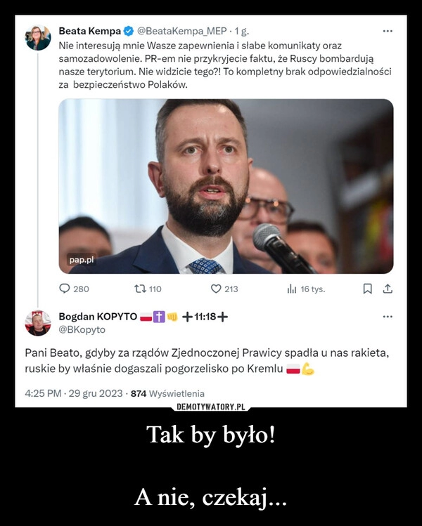 
    Tak by było!

A nie, czekaj...