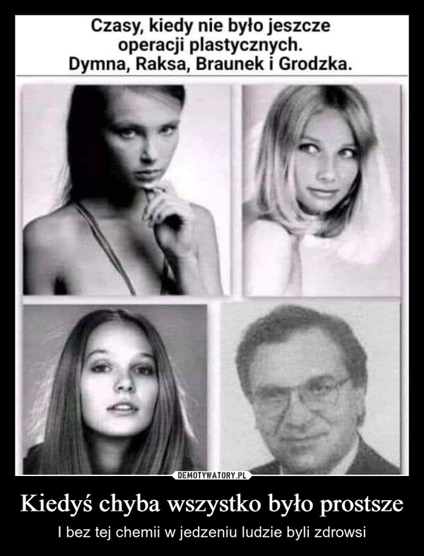 
    Kiedyś chyba wszystko było prostsze