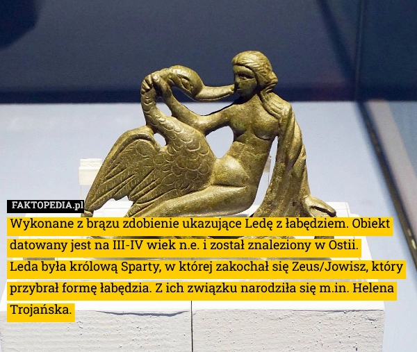 
    Wykonane z brązu zdobienie ukazujące Ledę z łabędziem. Obiekt datowany jest