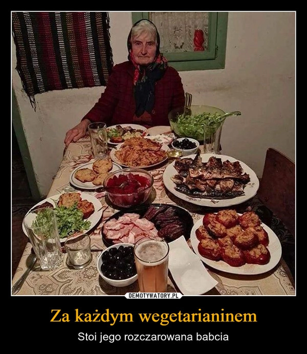 
    Za każdym wegetarianinem