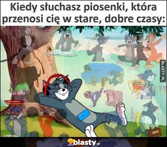 
    Kiedy słuchasz piosenki, która przenosi cię w stare, dobre czasy