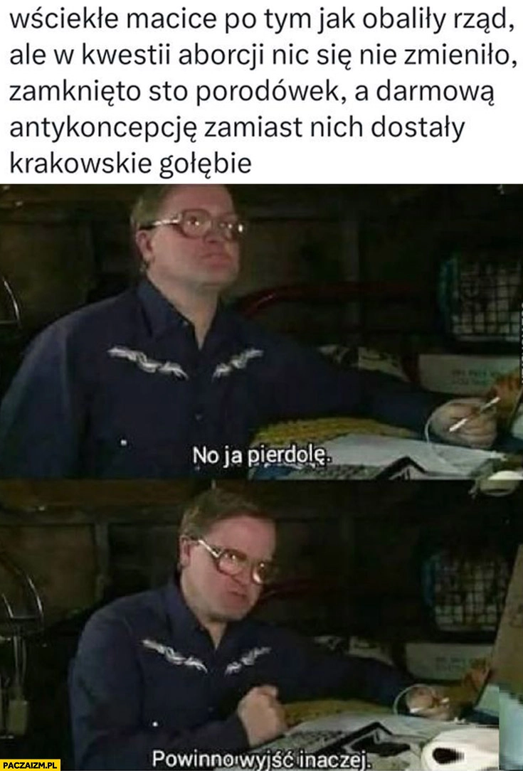Wściekłe macice po tym jak obaliły rząd ale w kwestii aborcji nic się nie zmieniło, zamknięto sto porodówek, a antykoncepcję dostały krakowskie gołębie