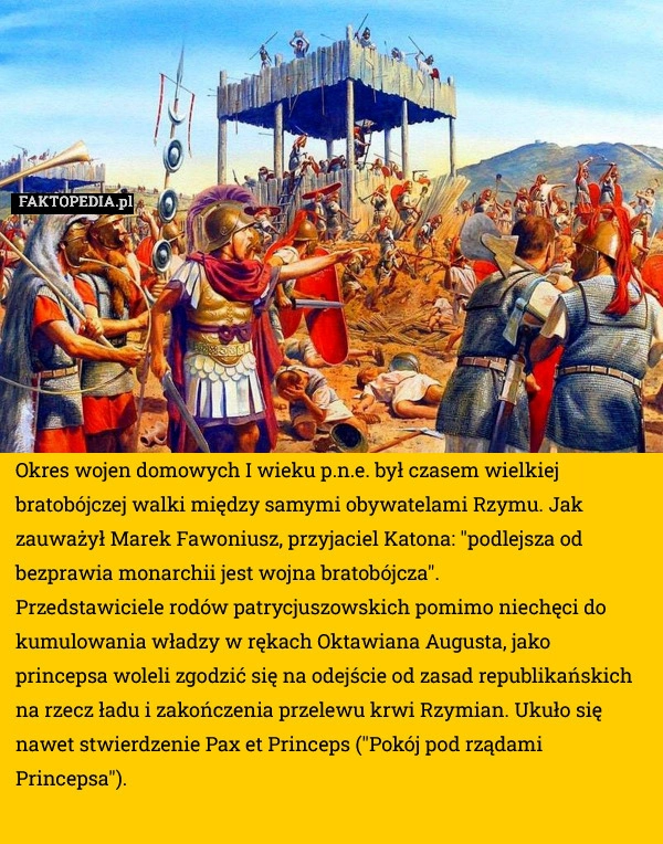 
    Okres wojen domowych I wieku p.n.e. był czasem wielkiej bratobójczej