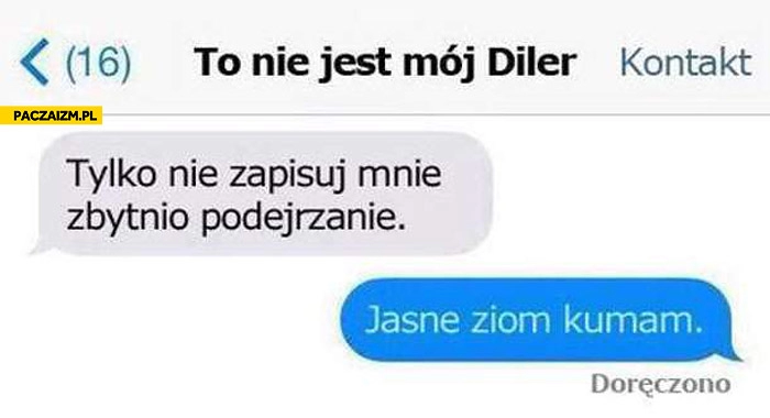 
    To nie jest mój diler