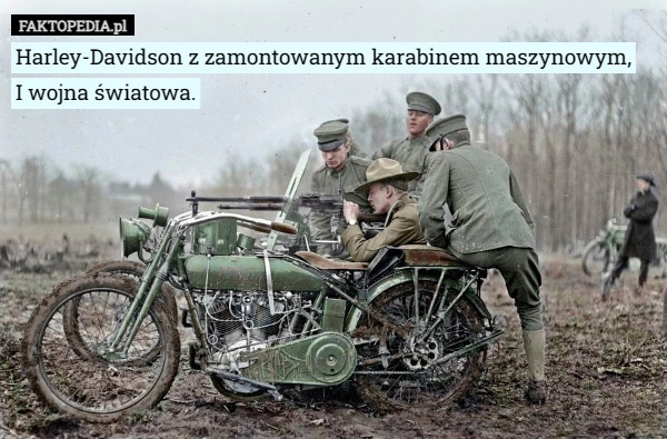 
    Harley-Davidson z zamontowanym karabinem maszynowym,
 I wojna światowa.