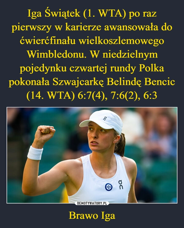 
    Iga Świątek (1. WTA) po raz pierwszy w karierze awansowała do ćwierćfinału wielkoszlemowego Wimbledonu. W niedzielnym pojedynku czwartej rundy Polka pokonała Szwajcarkę Belindę Bencic (14. WTA) 6:7(4), 7:6(2), 6:3 Brawo Iga