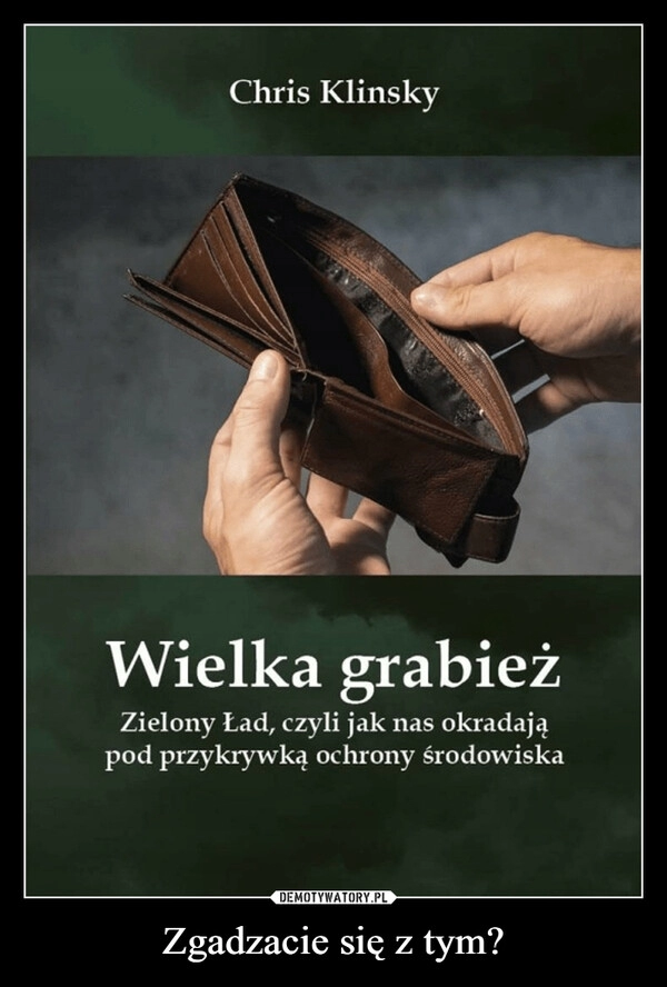 
    Zgadzacie się z tym?