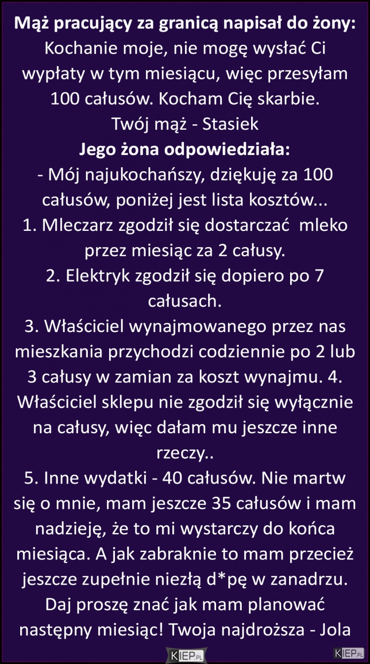 
    Pracujący za granicą mąż, napisał do swojej żony...