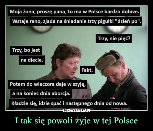 
    I tak się powoli żyje w tej Polsce