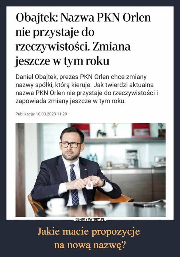 
    Jakie macie propozycje 
na nową nazwę?