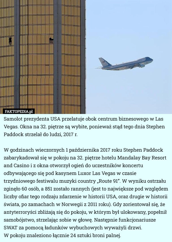 
    Samolot prezydenta USA przelatuje obok centrum biznesowego w Las Vegas...