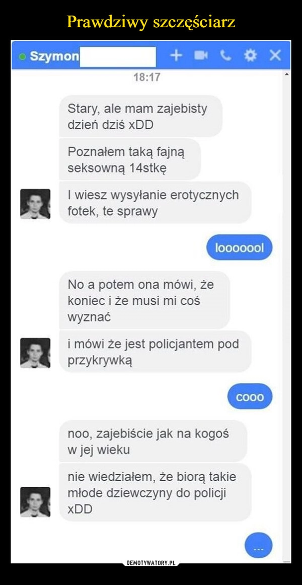 
    Prawdziwy szczęściarz