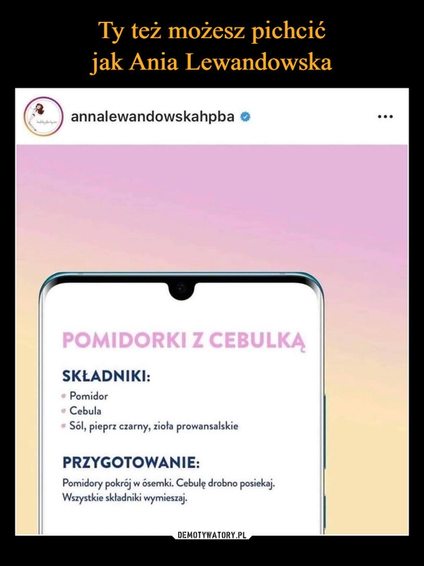 
    Ty też możesz pichcić
jak Ania Lewandowska