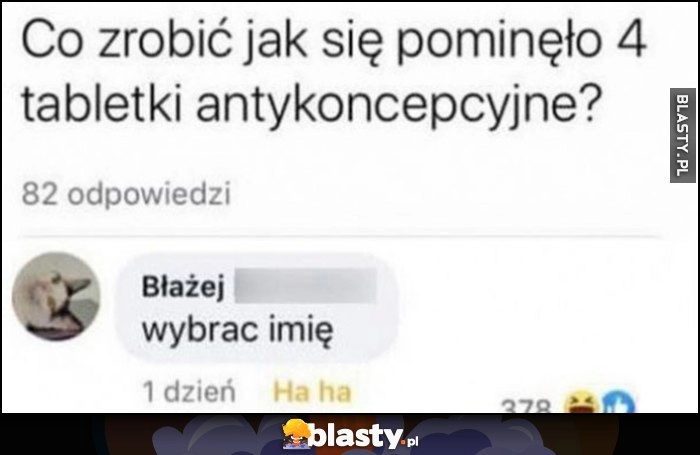 
    Co robić jak się pominęło 4 tabletki antykoncepcyjne? Wybrać imię