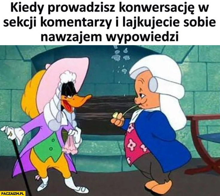 
    Kiedy prowadzisz konwersacje w sekcji komentarzy i lajkujecie sobie nawzajem wypowiedzi