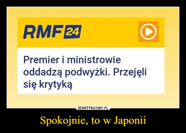 
    Spokojnie, to w Japonii