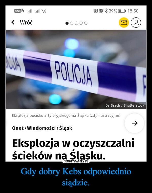 
    Gdy dobry Kebs odpowiednio siądzie.