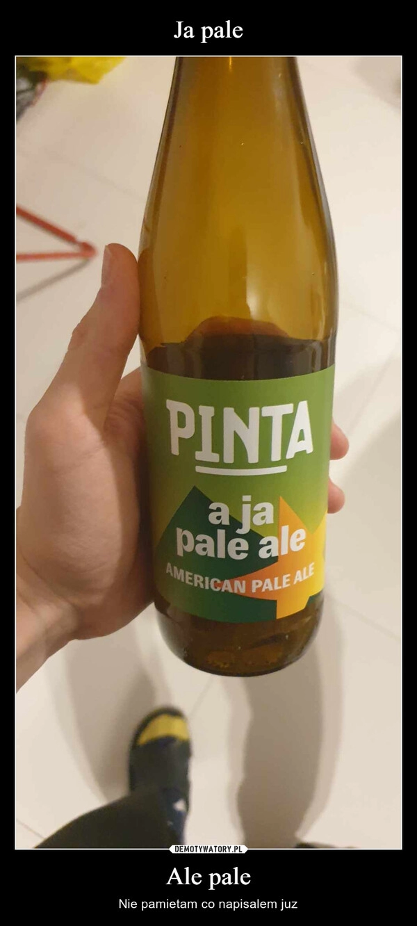 
    Ja pale Ale pale