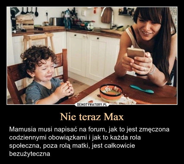 
    Nie teraz Max