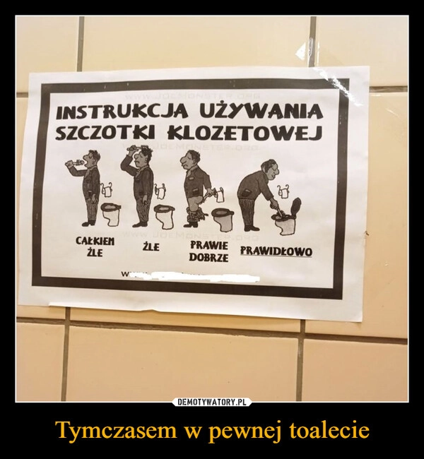 
    Tymczasem w pewnej toalecie